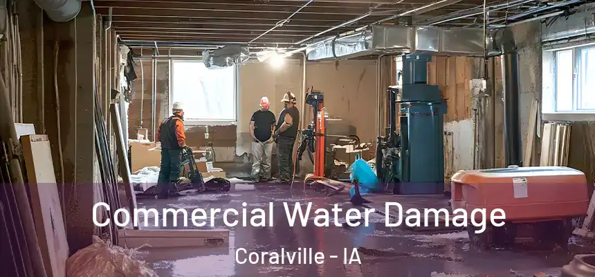 Commercial Water Damage Coralville - IA