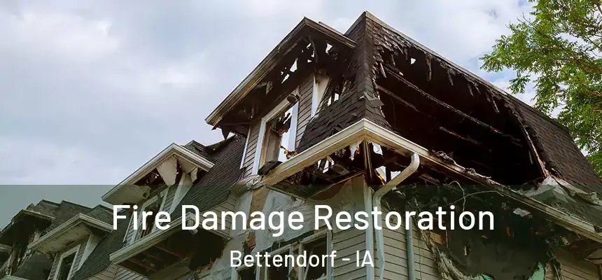 Fire Damage Restoration Bettendorf - IA