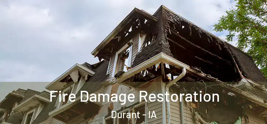  Fire Damage Restoration Durant - IA