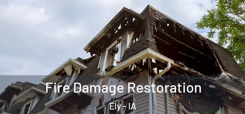  Fire Damage Restoration Ely - IA
