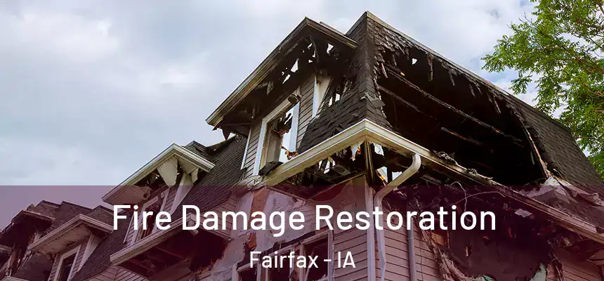 Fire Damage Restoration Fairfax - IA