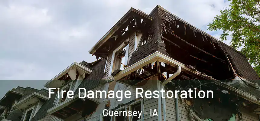  Fire Damage Restoration Guernsey - IA