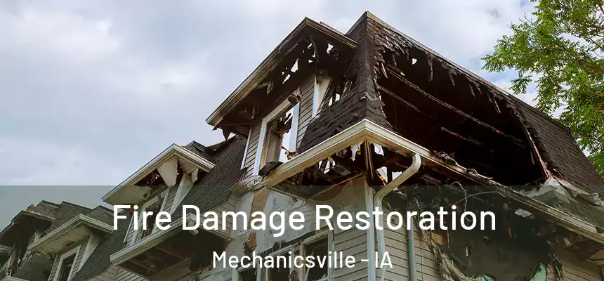 Fire Damage Restoration Mechanicsville - IA