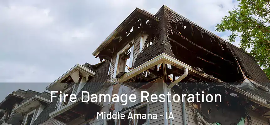 Fire Damage Restoration Middle Amana - IA