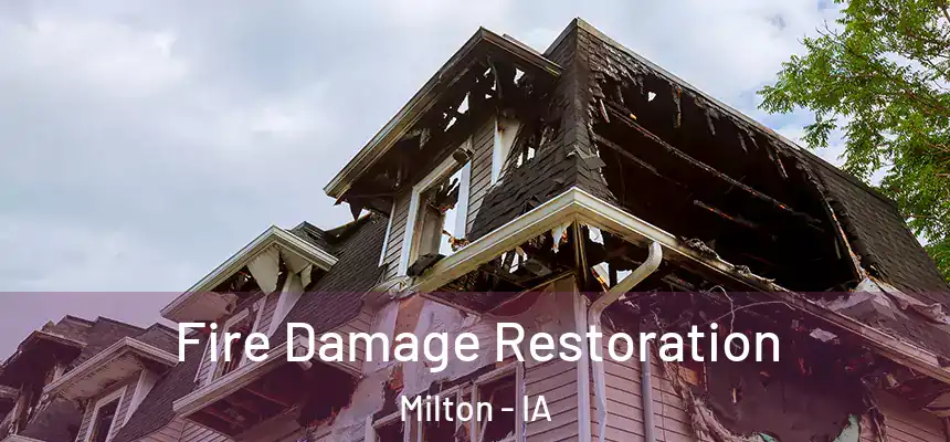  Fire Damage Restoration Milton - IA