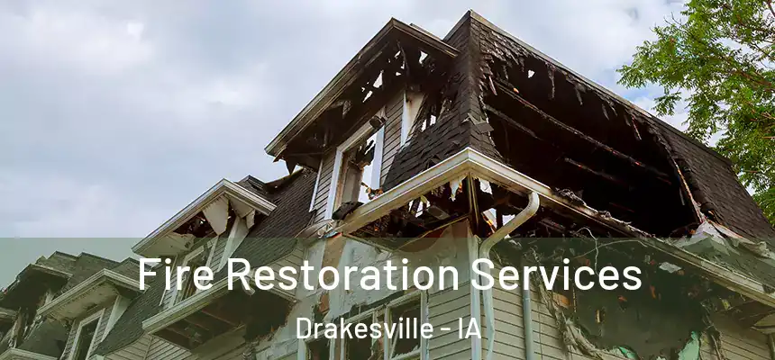  Fire Restoration Services Drakesville - IA