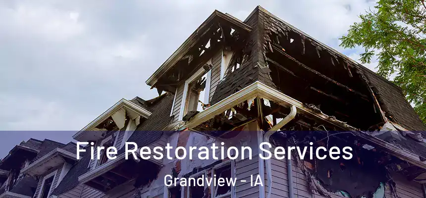 Fire Restoration Services Grandview - IA