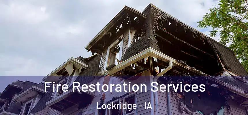  Fire Restoration Services Lockridge - IA