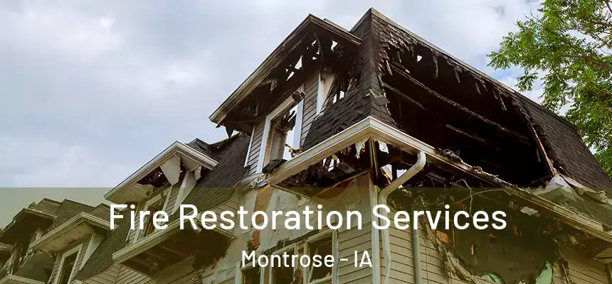  Fire Restoration Services Montrose - IA
