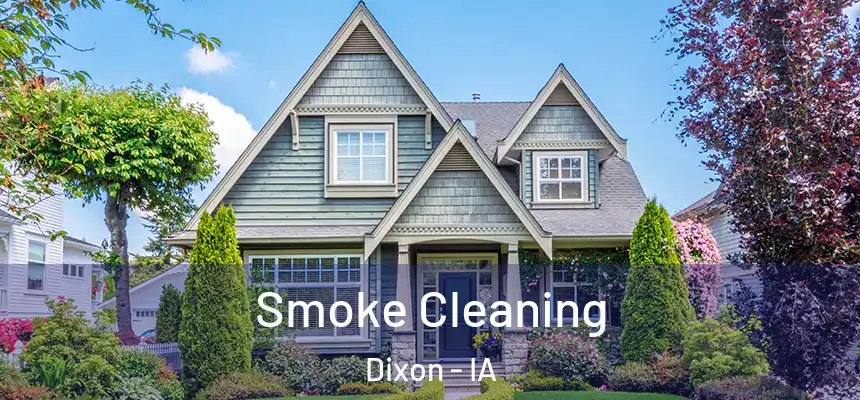  Smoke Cleaning Dixon - IA