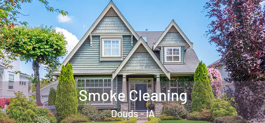 Smoke Cleaning Douds - IA