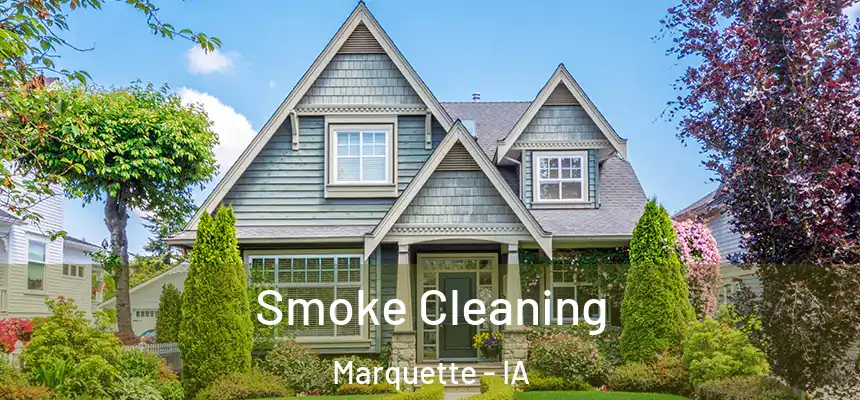 Smoke Cleaning Marquette - IA