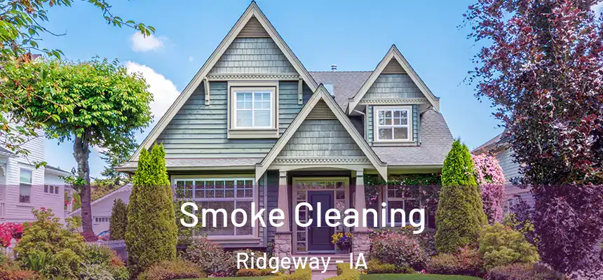 Smoke Cleaning Ridgeway - IA