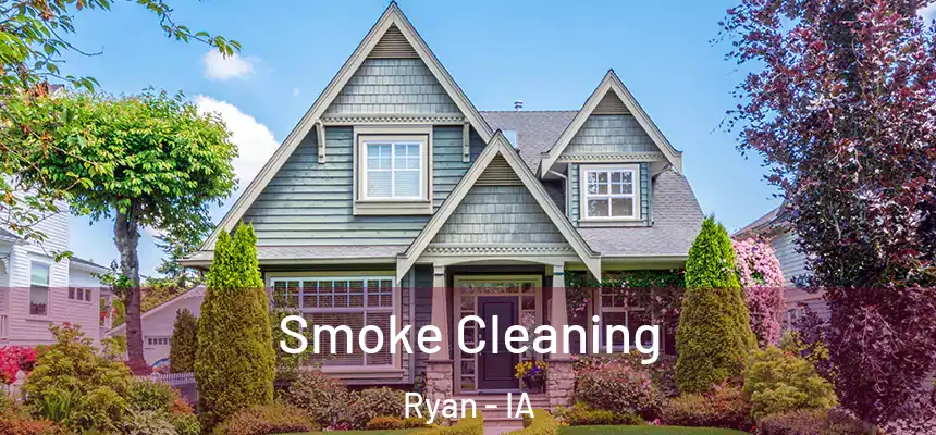 Smoke Cleaning Ryan - IA