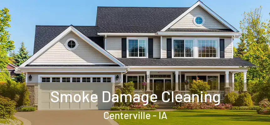  Smoke Damage Cleaning Centerville - IA