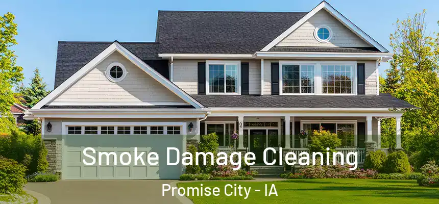 Smoke Damage Cleaning Promise City - IA