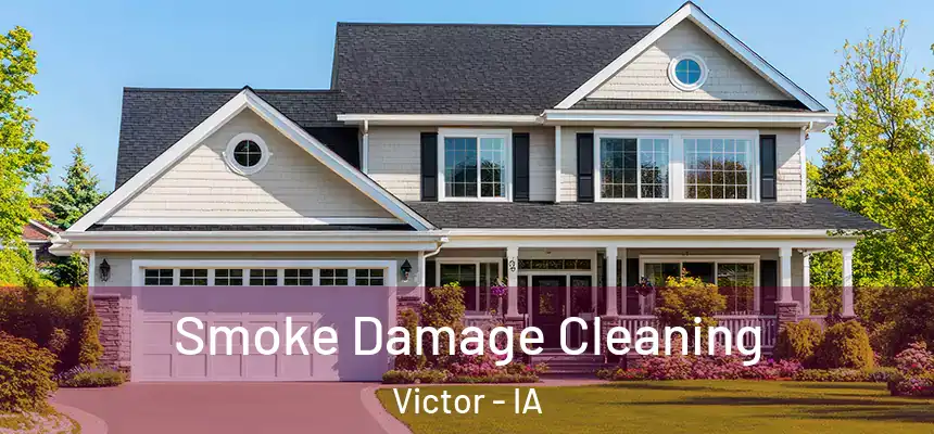 Smoke Damage Cleaning Victor - IA